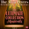 The Alan Peters Orchestra And Chorus - The Ultimate Collection: Musicals, Vol. 2